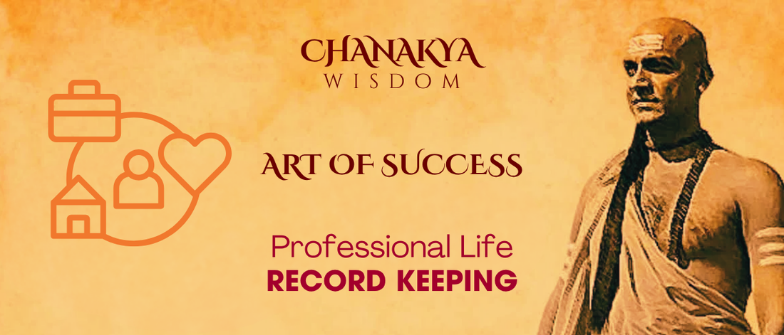 Record Keeping: Chanakya’s Tool for Organisational Clarity