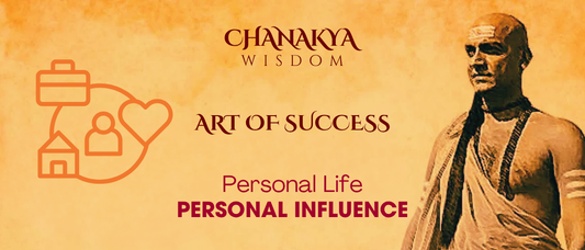 Personal Influence: Chanakya’s Key to Earning Respect