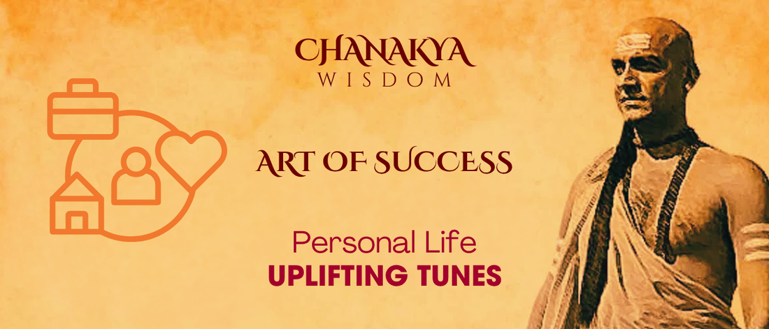 Uplifting Tunes: Chanakya’s Melody for Personal Inspiration