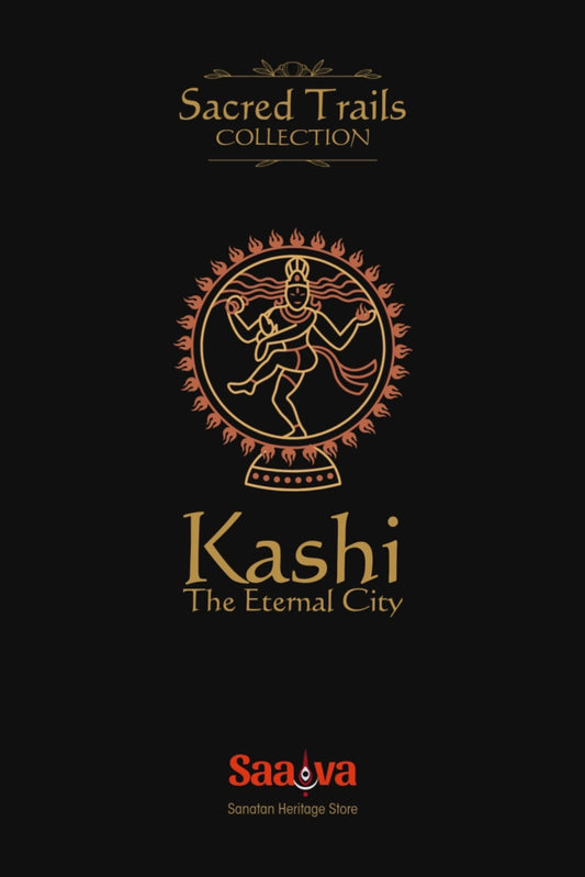 Sacred Trails: Kashi, the Eternal City